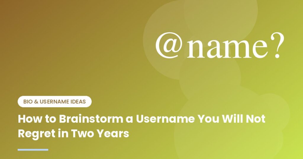 How to Brainstorm a Username You Will Not Regret in Two Years - illustration