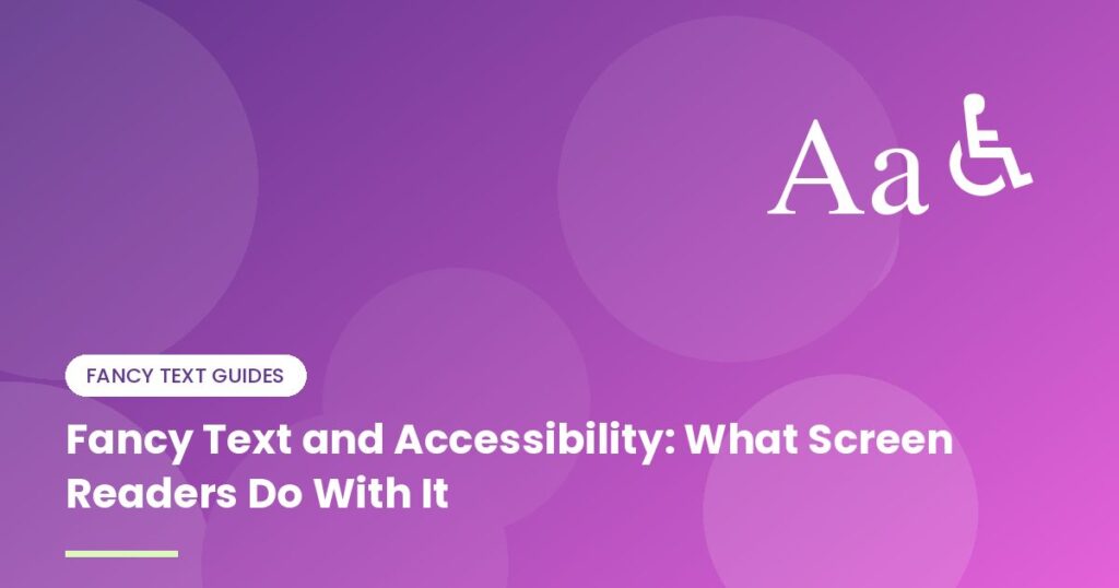 Fancy Text and Accessibility: What Screen Readers Do With It - illustration