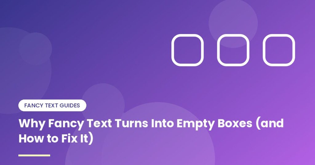 Why Fancy Text Turns Into Empty Boxes (and How to Fix It) - illustration