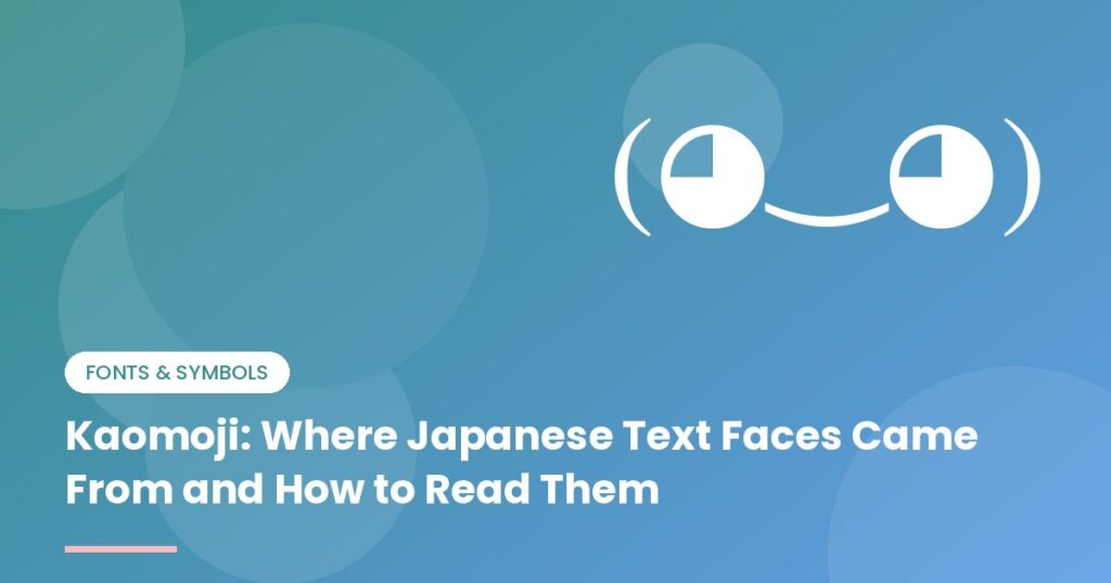 Kaomoji: Where Japanese Text Faces Came From and How to Read Them - illustration
