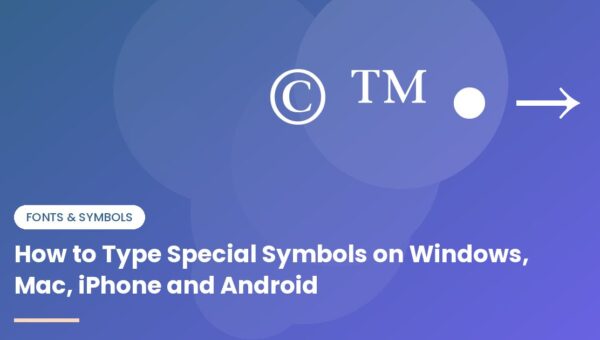 How to Type Special Symbols on Windows, Mac, iPhone and Android - illustration